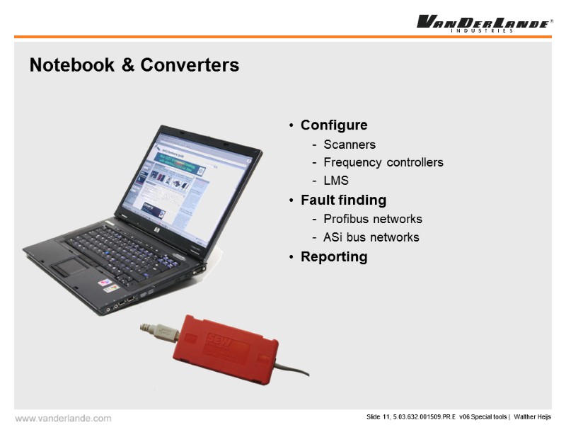 Notebook & Converters Configure Scanners Frequency controllers LMS Fault finding Profibus networks ASi bus